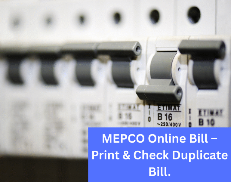 MEPCO Online Bill – Print & Check Duplicate Bill Easily 7 MEPCO Online Bill – Print & Check Duplicate Bill.