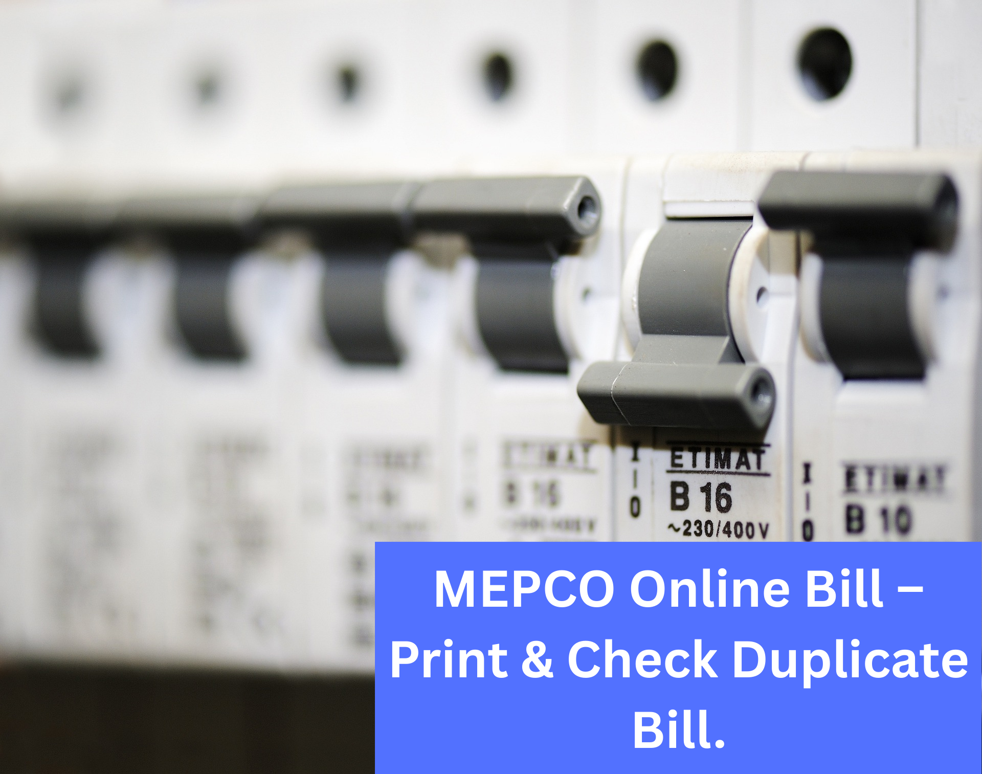 MEPCO Online Bill – Print & Check Duplicate Bill Easily 1 MEPCO Online Bill – Print & Check Duplicate Bill.