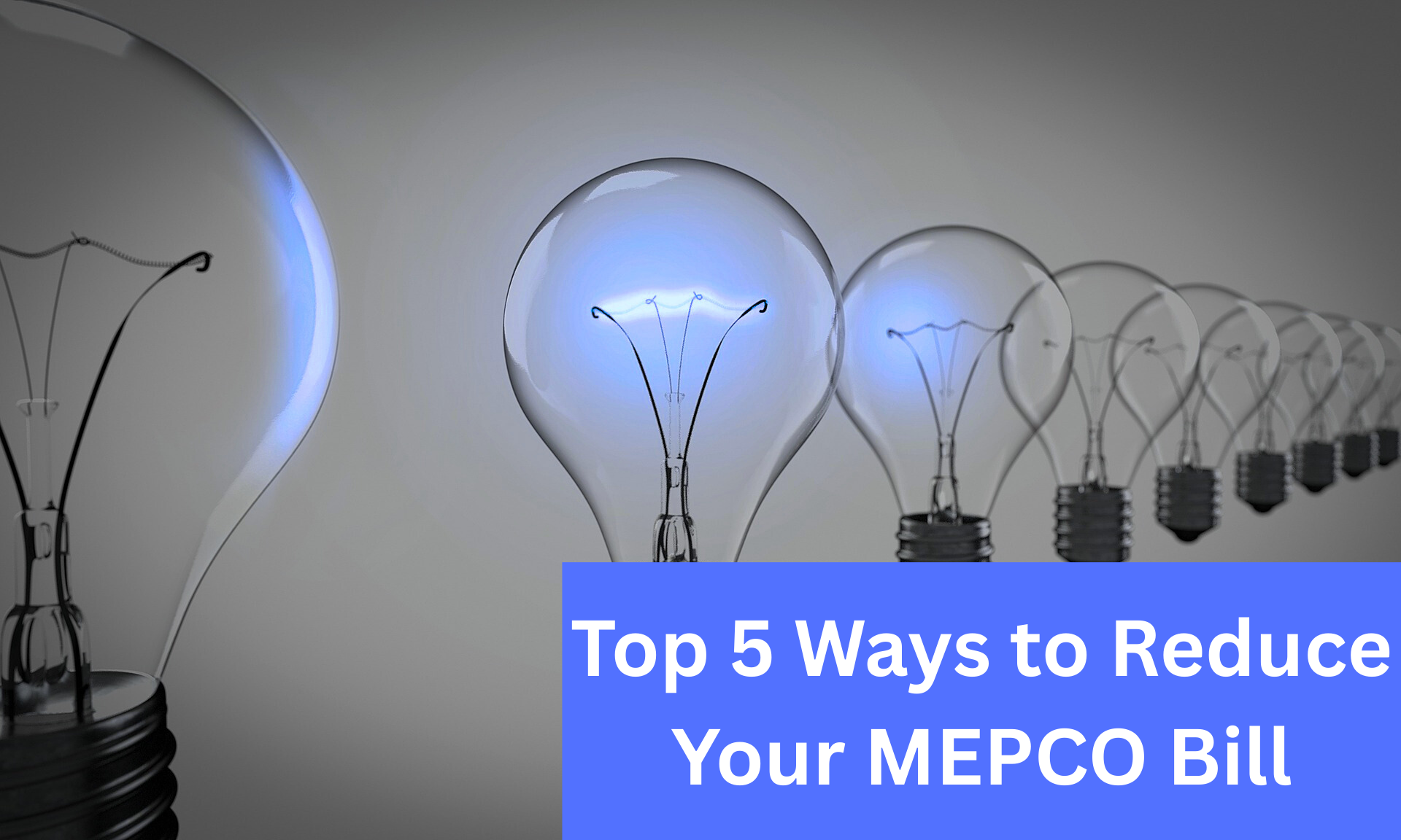 Top 5 Ways to Reduce Your MEPCO Bill: Energy-Saving Tips for Pakistani Households 1 Top 5 Ways to Reduce Your MEPCO Bill