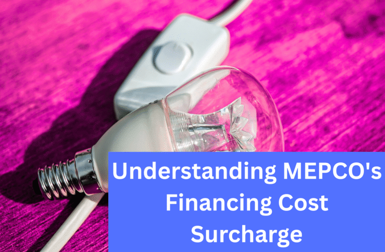 Understanding MEPCO's Financing Cost Surcharge 8 Understanding MEPCO's Financing Cost Surcharge